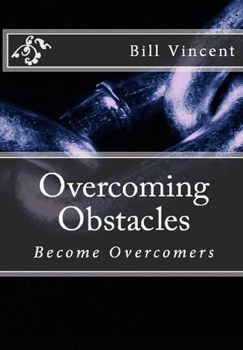 Cover image for Overcoming Obstacles: Become Overcomers