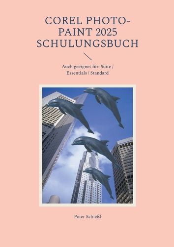 Cover image for COREL PHOTO-PAINT 2025 - Schulungsbuch mit vielen UEbungen