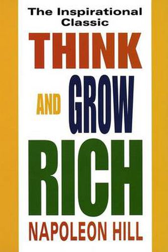 Cover image for Think and Grow Rich: The Inspirational Classic