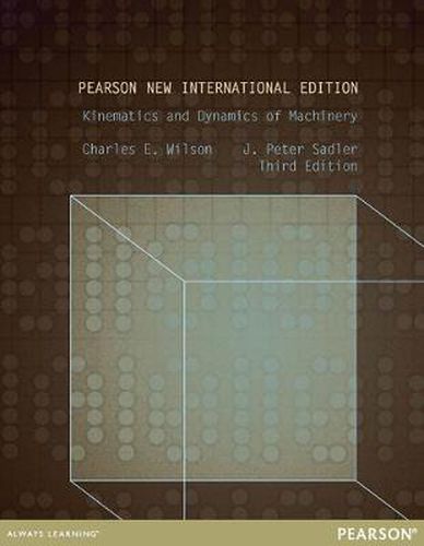 Cover image for Kinematics and Dynamics of Machinery: Pearson New International Edition