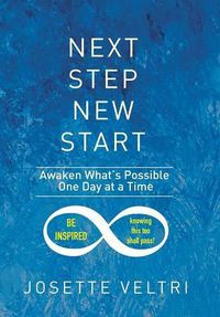 Cover image for Next Step New Start: Awaken What's Possible One Day at a Time