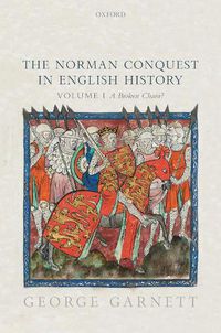 Cover image for The Norman Conquest in English History: Volume I: A Broken Chain?