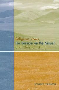 Cover image for Religious Vows, The Sermon On The Mount, And Christian Living