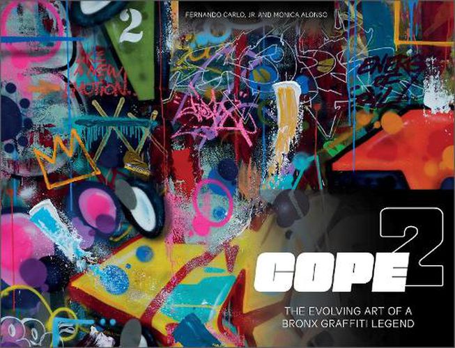 Cover image for Cope2: The Evolving Art of a Bronx Graffiti Legend