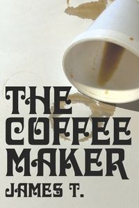 Cover image for The Coffee Maker