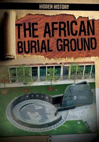 Cover image for The African Burial Ground