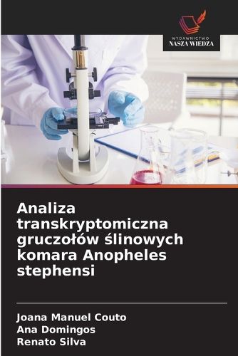 Cover image for Analiza transkryptomiczna gruczolow ślinowych komara Anopheles stephensi