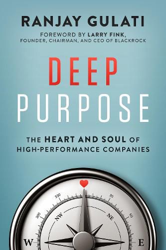 Cover image for Deep Purpose: The Heart and Soul of High-Performance Companies