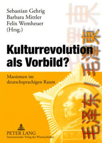 Cover image for Kulturrevolution ALS Vorbild?: Maoismen Im Deutschsprachigen Raum