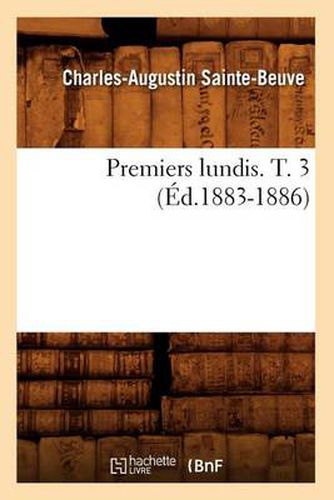 Premiers Lundis. T. 3 (Ed.1883-1886)