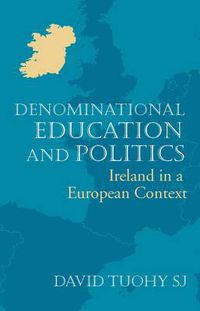 Cover image for Denominational Education and Politics: Ireland in a European Context