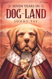 Cover image for Seven Years in Dog-Land: 10th Anniversary Edition