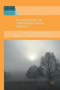 Cover image for The Sociology of Compromise after Conflict