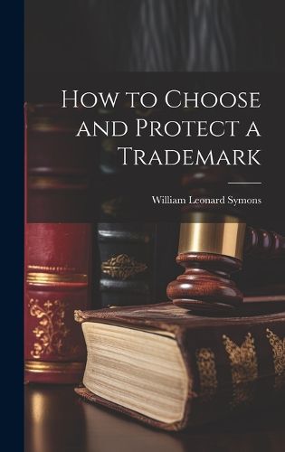 Cover image for How to Choose and Protect a Trademark