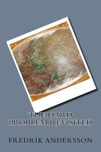 Cover image for The Hard Problem Revisited