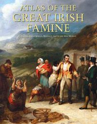 Cover image for Atlas of the Great Irish Famine