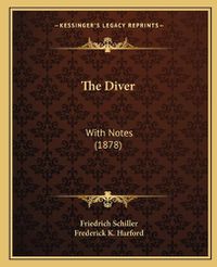 Cover image for The Diver: With Notes (1878)