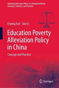 Cover image for Education Poverty Alleviation Policy in China: Concept and Practice