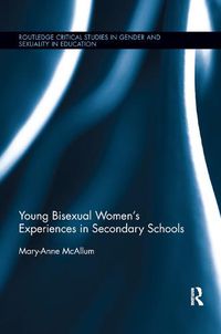 Cover image for Young Bisexual Women's Experiences in Secondary Schools