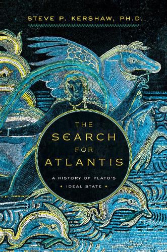 Cover image for The Search for Atlantis: A History of Plato's Ideal State