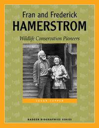 Cover image for Fran and Frederick Hamerstrom: Wildlife Conservation Pioneers