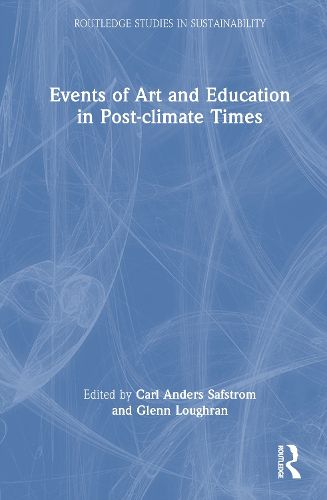 Cover image for Events of Art and Education in Post-climate Times