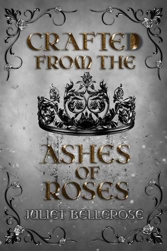 Cover image for Crafted from the Ashes of Roses