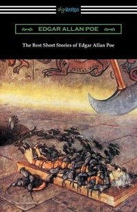 Cover image for The Best Short Stories of Edgar Allan Poe (Illustrated by Harry Clarke with an Introduction by Edmund Clarence Stedman)