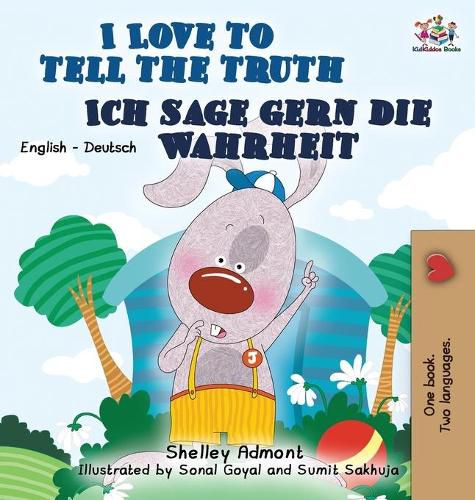 I Love to Tell the Truth Ich sage gern die Wahrheit: English German Bilingual Edition