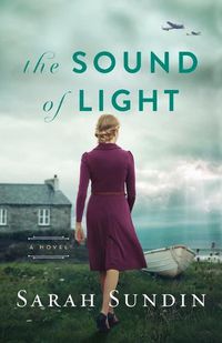 Cover image for The Sound of Light - A Novel