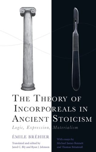 Cover image for The Theory of Incorporeals in Ancient Stoicism