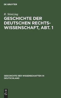 Cover image for Geschichte Der Deutschen Rechtswissenschaft, Abt. 1