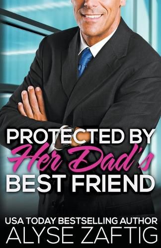 Cover image for Protected by Her Dad's Best Friend