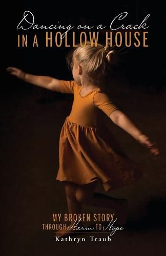 Cover image for Dancing on a Crack in a Hollow House