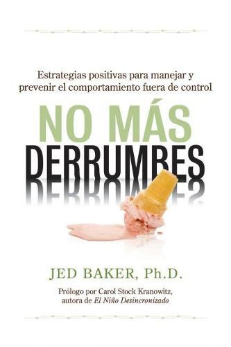 Cover image for No mas derrumbes: Estrategias positivas para manejar y prevenir el comportamiento fuera de control de ninos