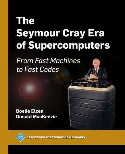 Cover image for The Seymour Cray Era of Supercomputers