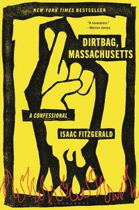 Cover image for Dirtbag, Massachusetts: A Confessional