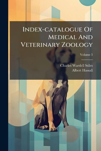Cover image for Index-catalogue Of Medical And Veterinary Zoology