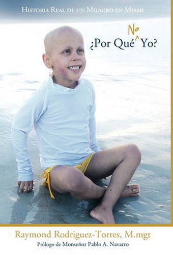 Cover image for Por Que No Yo?: Historia Real de Un Milagro En Miami