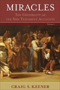 Cover image for Miracles - The Credibility of the New Testament Accounts