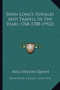 Cover image for John Long's Voyages and Travels in the Years 1768-1788 (1922)