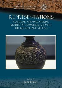 Cover image for Representations: Material and Immaterial Modes of Communication in the Bronze Age Aegean