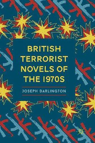 Cover image for British Terrorist Novels of the 1970s