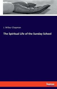 Cover image for The Spiritual Life of the Sunday School
