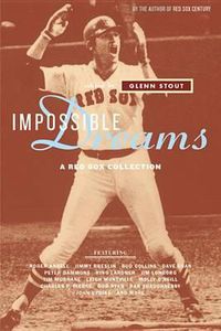 Cover image for Impossible Dreams: A Red Sox Collection