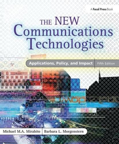 Cover image for The New Communications Technologies: Applications, Policy, and Impact