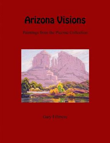 Arizona Visions-Paintings from the Picerne Collection