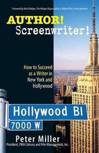 Cover image for Author! Screenwriter!: How to Succeed as a Writer in New York and Hollywood