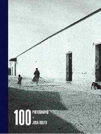 Cover image for 100 Photographs by Juan Rulfo