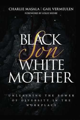 Cover image for Black Son White Mother: Unleashing the Power of Diversity in the Workplace